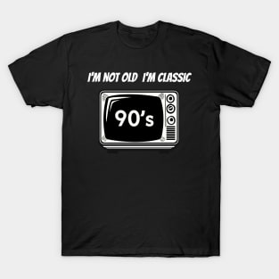 im not old im classic T-Shirt